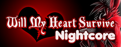 Will My Heart Survive