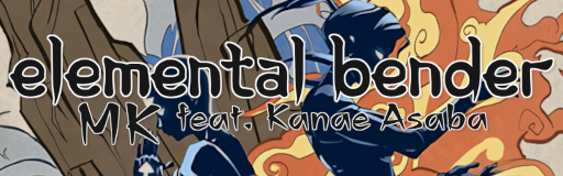 elemental bender feat. Kanae Asaba