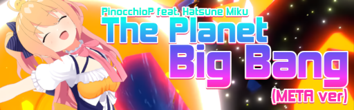 The Planet Big Bang (META ver)