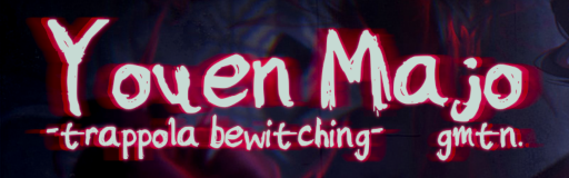Youen Majo -trappola bewitching-