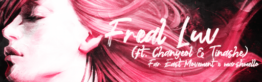 Freal Luv (ft. Chanyeol & Tinashe)