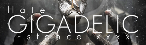 gigadelic -stance xxxx-