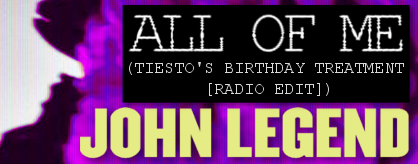 All Of Me (Tiesto's Birthday Treatment [Radio Edit])