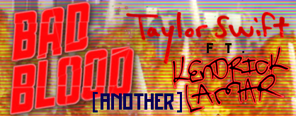 Bad Blood [ANOTHER]