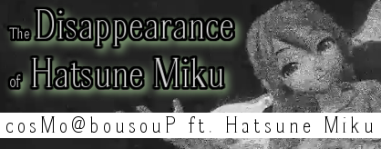 The Disappearance of Hatsune Miku