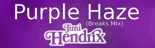 Purple Haze (Breaks Mix)