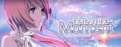 Here in the Moment