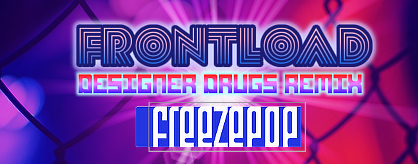 Frontload (Designer Drugs Remix)