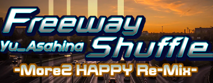 Freeway Shuffle -More2 HAPPY Re-Mix-