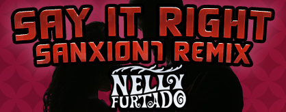 Say It Right (Sanxion7 Remix)