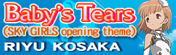 Baby's Tears (SKY GIRLS opening theme) -Full version-