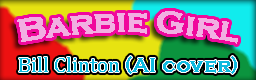Bill Clinton barbie girl (AI cover)
