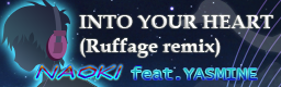 INTO YOUR HEART (Ruffage remix) (Full Version 1.1)