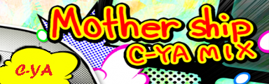 Mother Ship (C-YA MIX)
