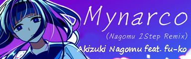 Mynarco (Nagomu 2Step Remix)
