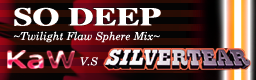 So deep (Twilight Flaw Sphere Mix)