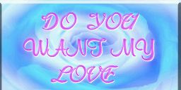 Do You Want My Love