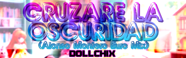 Cruzaré La Oscuridad (Alonso Montero Euro Mix)