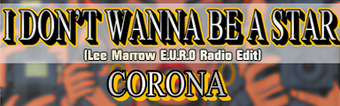 I Don't Wanna Be A Star (Lee Marrow E.U.R.O Radio Edit)