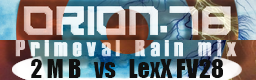 Orion.78 (Primeval Rain Mix)