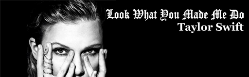 Look What You Made Me Do