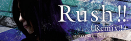 Rush!! (Remix!! feat. Sunao Yoshikawa)