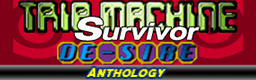 TRIP MACHINE SURVIVOR