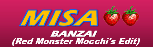 BANZAI (Red Monster Mocchi's Edit)