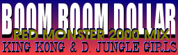 BOOM BOOM DOLLAR (RED MONSTER 2000 MIX)