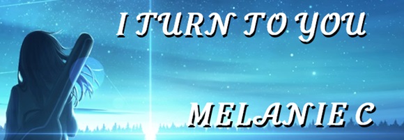 I TURN TO YOU