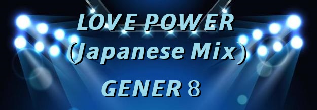LOVE POWER (Japanese Mix)