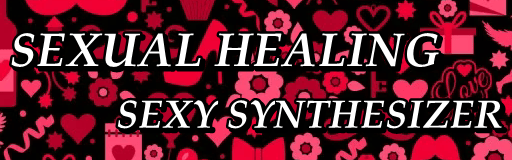 SEXUAL HEALING