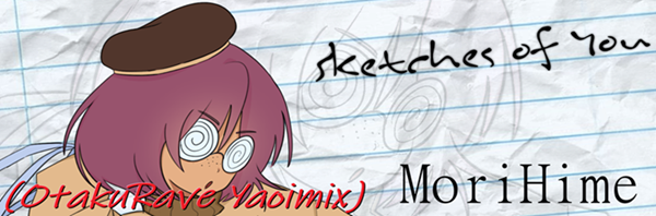 Sketches of You (OtakuRave Yaoimix)