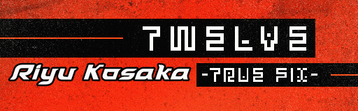 TWELVE (True Fix)