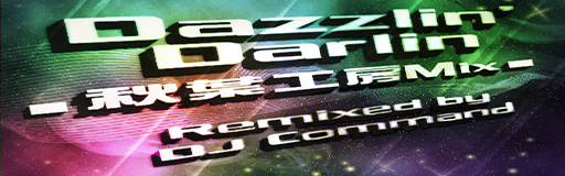 Dazzlin' Darlin-Akiba koubou mix-