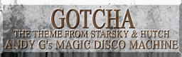 GOTCHA(The Theme from STARSKY & HUTCH)