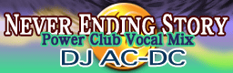 NEVER ENDING STORY(Power Club Vocal Mix)