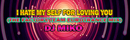 I Hate My Self for Loving You (The Factory Team Eurotrance Mix)