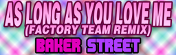 As Long As You Love Me (Factory Team Remix)