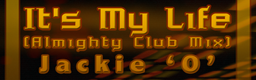 It's My Life (Almighty Club Mix)