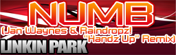 Numb (Jan Wayne & Raindropz ''Handz Up'' Remix)