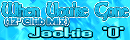 When You're Gone (12'' Club Mix)