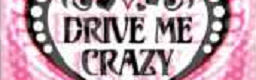 Drive me Crazy