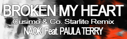 BROKEN MY HEART (Cusimo & Co. Starlite Remix)