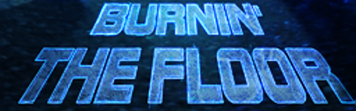 BURNIN' THE FLOOR (25th Anniversary Special)