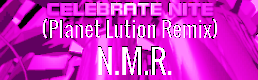 CELEBRATE NITE (Planet Lution Remix)