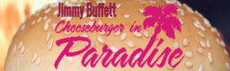 Cheeseburger in Paradise