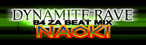 DYNAMITE RAVE (B4 ZA BEAT MIX)