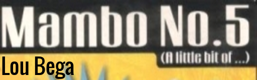 Mambo No. 5 (A Little Bit of...)