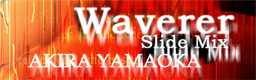 Waverer (Slide Mix)